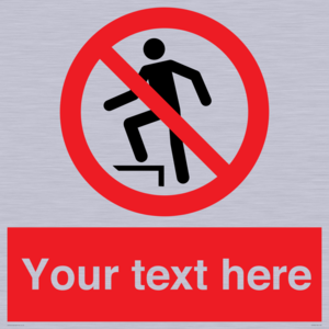 Custom prohibition no stepping on surface